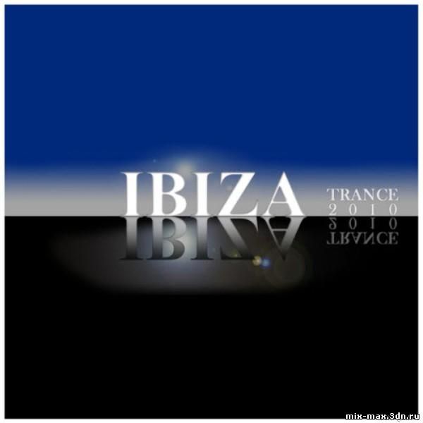 Скачать бесплатно VA-Ibiza Trance (2010). автор. NigthFox
